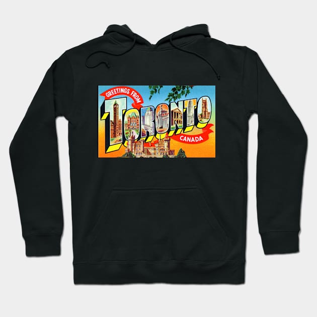 Greetings from Toronto, Canada - Vintage Large Letter Postcard Hoodie by Naves